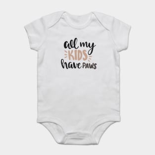 All my kids have paws Baby Bodysuit